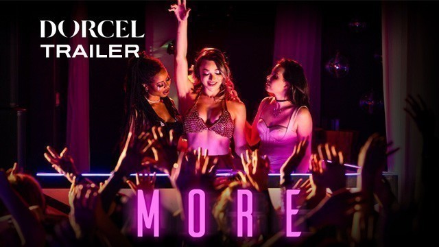 More - DORCEL Trailer Feat. Lilly Bell, Maya Woulfe, Casey Calvert, Emma Rose